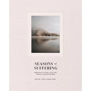 Seasons of Suffering: Reflections on Grief, Doubt, and Mental Healing
