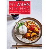 My Asian Kitchen: Noodles, Dumplings, Salad, Sushi, Wok, Bao