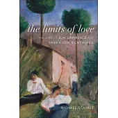 The Limits of Love: The Lives of D. H. Lawrence and Frieda Von Richthofen