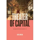 Theater of Capital: Modern Drama and Economic Life