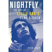 Nightfly: The Life of Steely Dan’s Donald Fagen