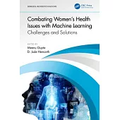 Combating Women’s Health Issues with Machine Learning: Challenges and Solutions