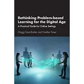 Rethinking Problem-Based Learning for the Digital Age: A Practical Guide for Online Settings