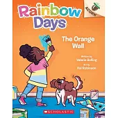 The Orange Wall: An Acorn Book (Rainbow Days #3)