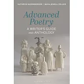 Advanced Poetry: A Writer’s Guide and Anthology