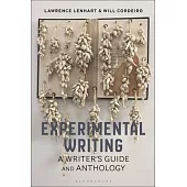 Experimental Writing: A Writer’s Guide and Anthology