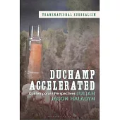 Duchamp Accelerated: Contemporary Perspectives