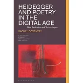 Heidegger and Poetry in the Digital Age: New Aesthetics and Technologies