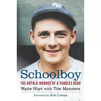 Schoolboy: The Untold Journey of a Yankees Hero