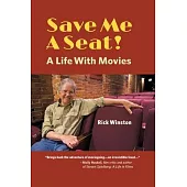 Save Me a Seat!: A Life with Movies