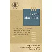 Legal Machines: Of Subsumption Automata, Artificial Intelligence, and the Search for the Correct Judgment