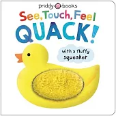 See, Touch, Feel Quack! (See, Touch, Feel)