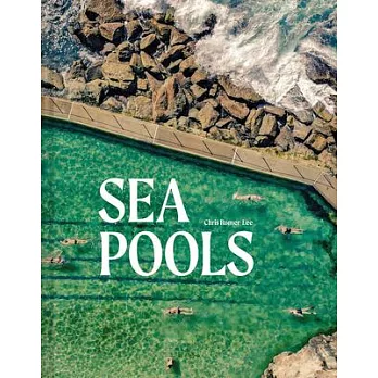 Sea Pools: Design and History of the World’s Seawater Pools