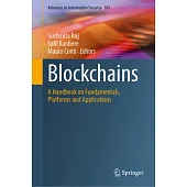 Blockchains: A Handbook on Fundamentals, Platforms and Applications