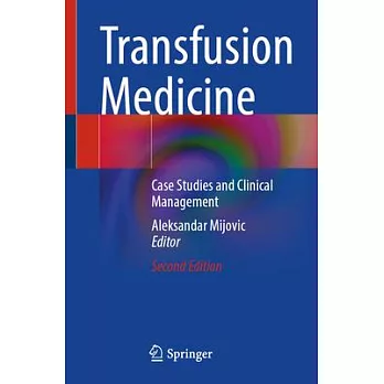 Transfusion Medicine: Case Studies and Clinical Management