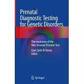 Prenatal Diagnostic Testing for Genetic Disorders: The Revolution of the Non-Invasive Prenatal Test