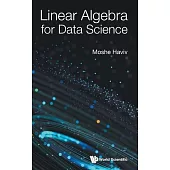 Linear Algebra for Data Science