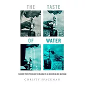 The Taste of Water: Sensory Perception and the Making of an Industrialized Beverage Volume 15