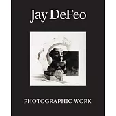 Jay Defeo: Photographic Work