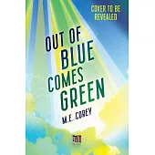 Out of Blue Comes Green