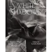White Shadows: Anneliese Hager and the Camera-Less Photograph