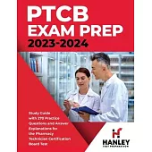 PTCB Exam Prep 2023-2024: Study Guide with 270 Practice Questions and Answer Explanations for the Pharmacy Technician Certification Board Test