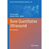 Bone Quantitative Ultrasound: New Horizons