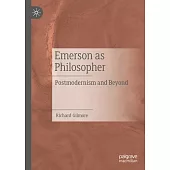 Emerson as Philosopher: Postmodernism and Beyond