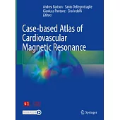 Case-Based Atlas of Cardiovascular Magnetic Resonance
