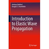 Introduction to Elastic Wave Propagation