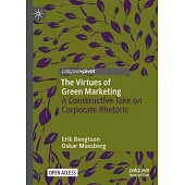 The Virtues of Green Marketing: A Constructive Take on Corporate Rhetoric