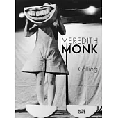 Meredith Monk: Calling
