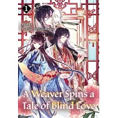 A Weaver Spins a Tale of Blind Love 1
