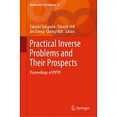 Practical Inverse Problems and Their Prospects: Proceedings of Piptp