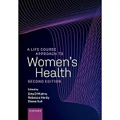 A Life Course Approach to Womens Health 2nd Edition