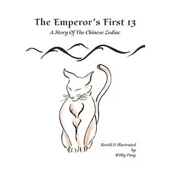 The Emperor’s First 13: A Story of The Chinese Zodiac