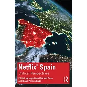 Netflix’ Spain: Critical Perspectives