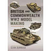 British and Commonwealth Ww2 Model Making