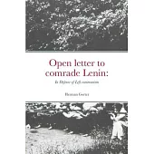 Open letter to comrade Lenin: In Defense of Left communism