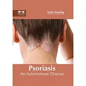 Psoriasis: An Autoimmune Disease