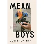 Mean Boys: A Personal History