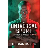 The Universal Sport: Two Years Inside Boxing