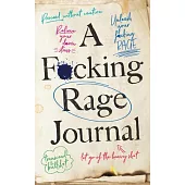 F*cking Rage Journal