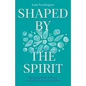 Shaped by the Spirit: Being Formed Into an Outward-Focused People