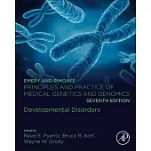 Emery and Rimoin’s Principles and Practice of Medical Genetics and Genomics: Developmental Disorders
