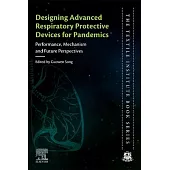 Designing Advanced Respiratory Protective Devices for Pandemics: Performance, Mechanism and Future Perspectives