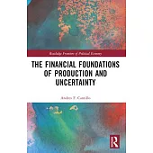 The Financial Foundations of Production and Uncertainty