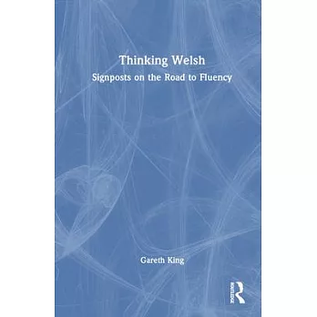 Thinking Welsh: Signposts on the Road to Fluency