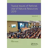 Topical Issues of Rational Use of Natural Resources, Volume 2