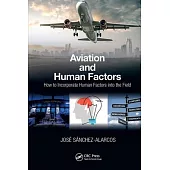 Aviation and Human Factors: How to Incorporate Human Factors Into the Field